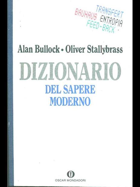 Dizionario del sapere moderno - Alan Bullock,Oliver Stallybrass - 2