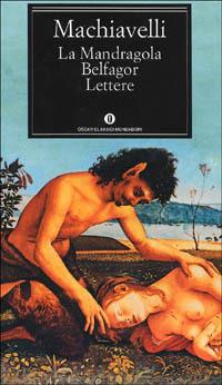 La mandragola-Belfagor-Lettere - Niccolò Machiavelli - copertina