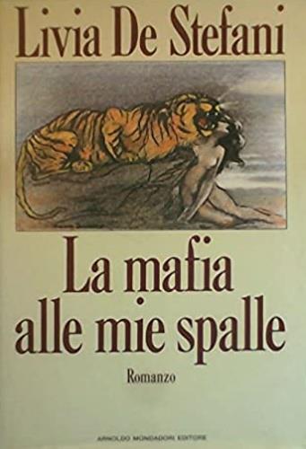 La mafia alle mie spalle - Livia De Stefani - copertina