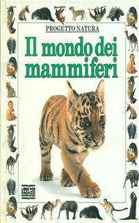 Il mondo dei mammiferi