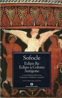 Edipo re-Edipo a Colono-Antigone. Testo greco a fronte - Sofocle - copertina