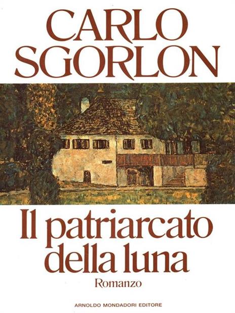 Il patriarcato della luna - Carlo Sgorlon - 2