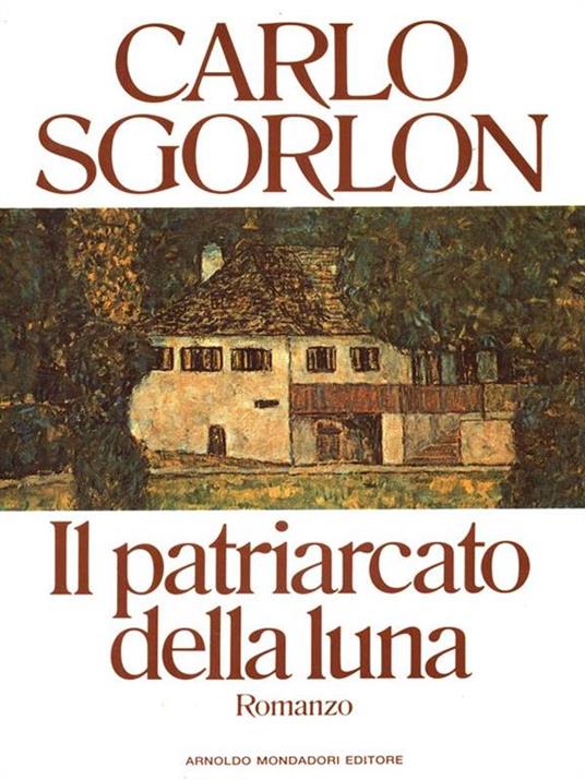 Il patriarcato della luna - Carlo Sgorlon - copertina