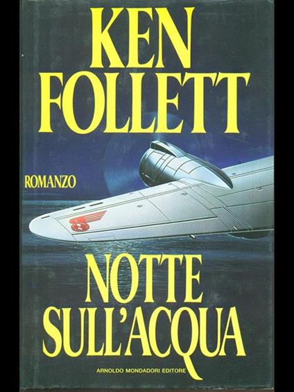 Notte sull'acqua - Ken Follett - copertina