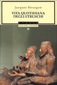 Vita quotidiana degli etruschi - Jacques Heurgon - copertina