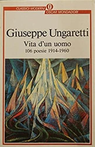 Vita di un uomo. 106 poesie (1914-1960) - Giuseppe Ungaretti - copertina