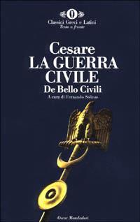 La guerra civile-De bello civili - Gaio Giulio Cesare - copertina