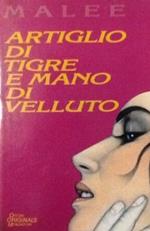 Artiglio di tigre e mano di velluto