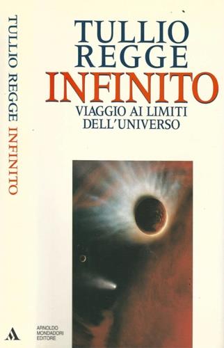 Infinito. Viaggio ai limiti dell'universo - Tullio Regge - copertina