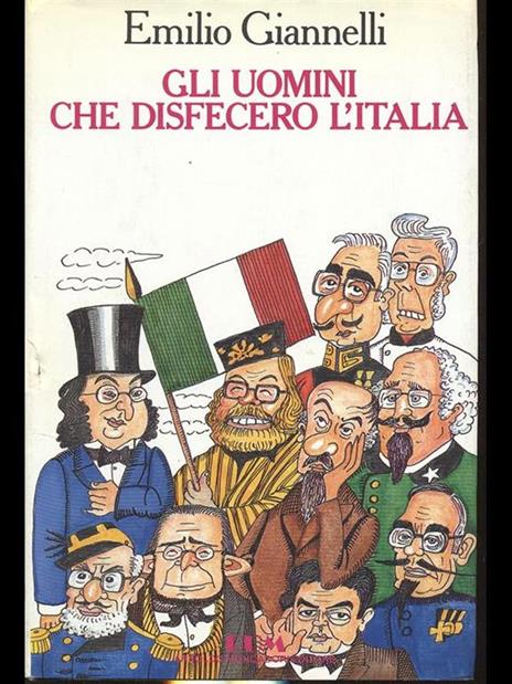 Gli uomini che disfecero l'Italia - Emilio Giannelli - copertina
