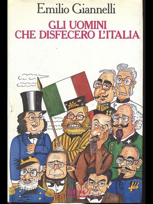 Gli uomini che disfecero l'Italia - Emilio Giannelli - 3