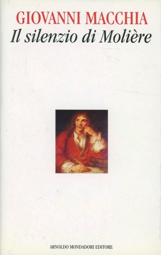 Il silenzio di Molière - Giovanni Macchia - copertina