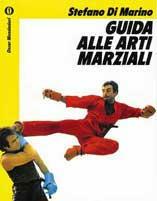 Guida alle arti marziali - Stefano Di Marino - copertina