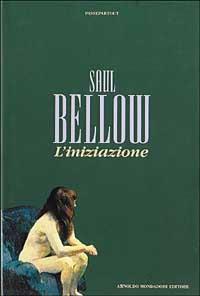 L' iniziazione - Saul Bellow - copertina