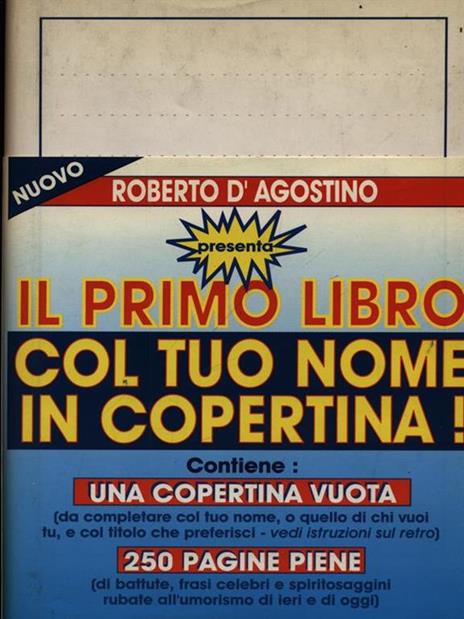 Il primo libro col tuo nome in copertina - Roberto D'Agostino - 2