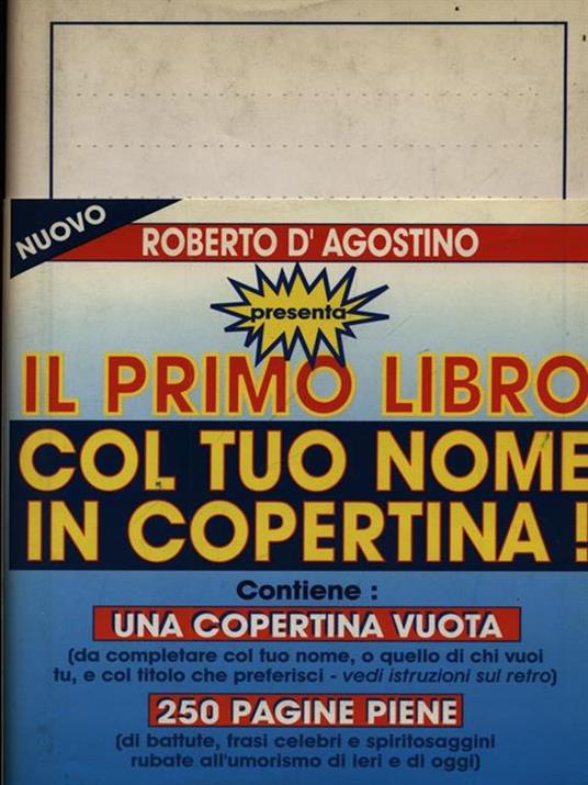 Il primo libro col tuo nome in copertina - Roberto D'Agostino - copertina