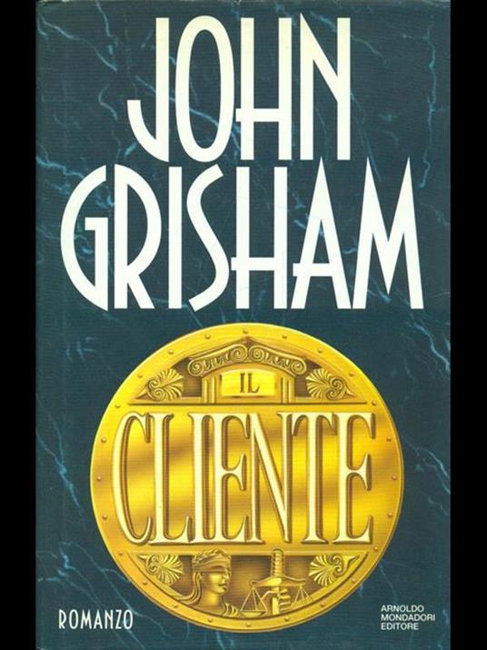 Il cliente - John Grisham - 2