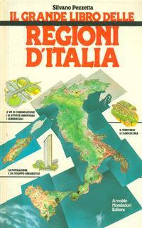 Il grande libro delle regioni d'Italia