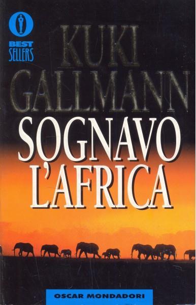 Sognavo l'Africa - Kuki Gallmann - copertina