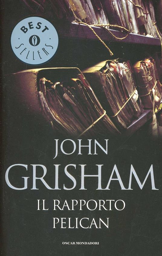 Il rapporto Pelican - John Grisham - copertina