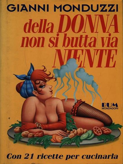 Della donna non si butta via niente - Gianni Monduzzi - copertina