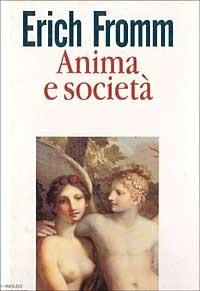 Anima e società - Erich Fromm - copertina