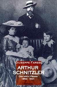 Arthur Schnitzler. Una vita a Vienna (1862-1931) - Giuseppe Farese - copertina