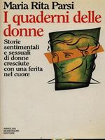 I quaderni delle donne. Storie sentimentali e sessuali di donne cresciute con una ferita nel cuore