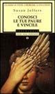 Conosci le tue paure e vincile - Susan Jeffers - copertina