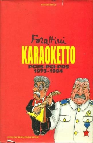 Karaoketto. PCUS, PCI, PDS (1973-94) - Giorgio Forattini - copertina