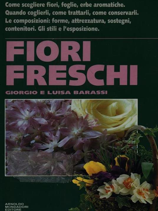 Fiori freschi - Giorgio Barassi,Luisa Barassi - 3