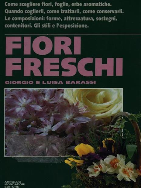 Fiori freschi - Giorgio Barassi,Luisa Barassi - copertina