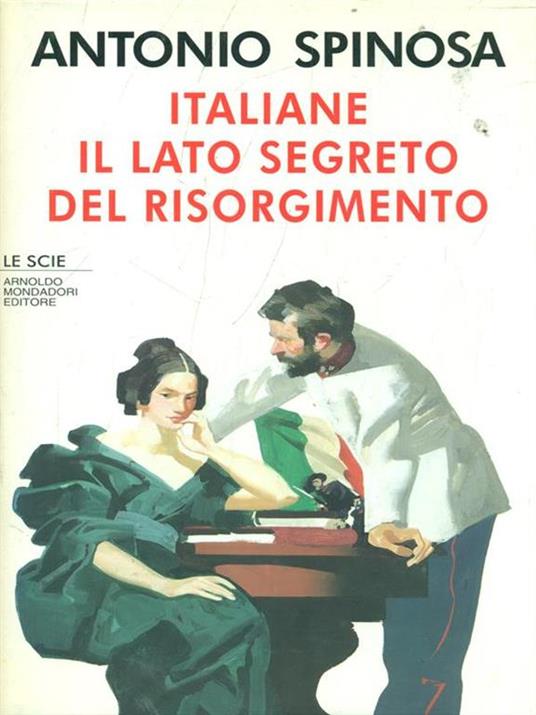 Italiane. Il lato segreto del Risorgimento - Antonio Spinosa - 2
