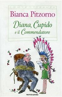 Diana, Cupìdo e il commendatore - Bianca Pitzorno - copertina