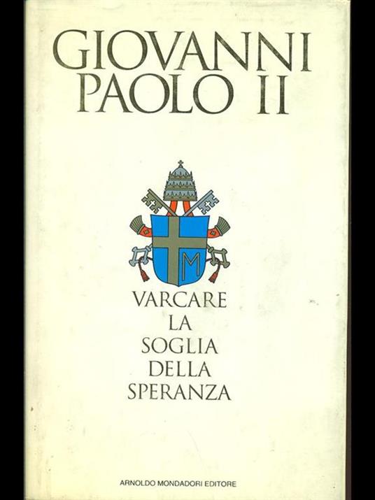 Varcare la soglia della speranza - Giovanni Paolo II - copertina