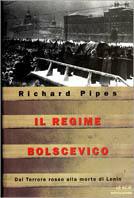 La Russia sotto il regime bolscevico - Richard Pipes - copertina