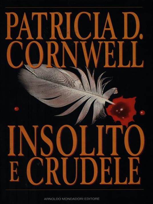 Insolito e crudele - Patricia D. Cornwell - copertina