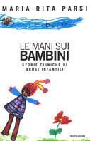 Le mani sui bambini - Maria Rita Parsi - copertina