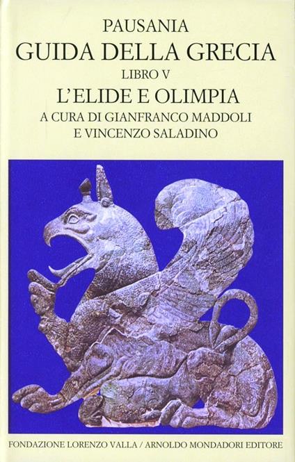 Guida della Grecia. Vol. 5: L'Elide e l'Olimpia (I parte). - Pausania - copertina