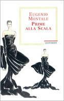 Prime alla Scala - Eugenio Montale - copertina