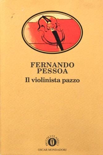 Il violinista pazzo - Fernando Pessoa - copertina