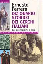 Dizionario storico dei gerghi italiani. Dal Quattrocento a oggi