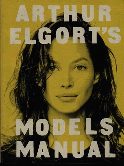 Model's manual - Arthur Elgort - copertina