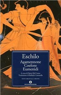 Agamennone-Coefore-Eumenidi. Testo originale a fronte - Eschilo - copertina