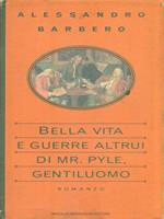 Bella vita e guerre altrui di mr. Pyle, gentiluomo