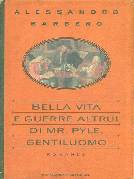 Bella vita e guerre altrui di mr. Pyle, gentiluomo - Alessandro Barbero - 3