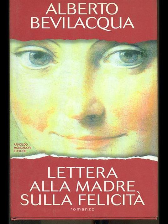 Lettera alla madre sulla felicità - Alberto Bevilacqua - 4