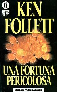 Una fortuna pericolosa - Ken Follett - 3