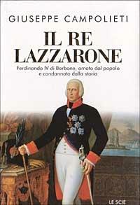 Il re Lazzarone - Giuseppe Campolieti - copertina