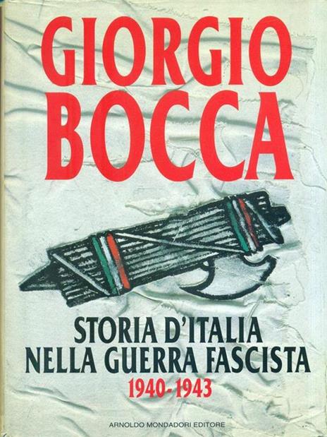 Storia d'Italia nella guerra fascista (1940-1943) - Giorgio Bocca - 3